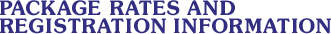 Package Rates and Registration Information