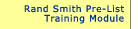 Rand Smith Pre-List Training Module